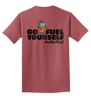 Go Fuel Yourself T-Shirt Apparel Madrinas Coffee